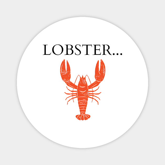 Lobster... Magnet by Word and Saying